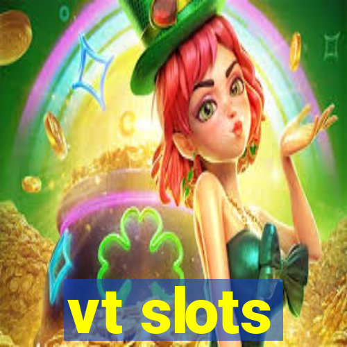vt slots
